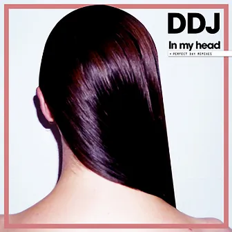 In My Head - EP by Daddy DJ