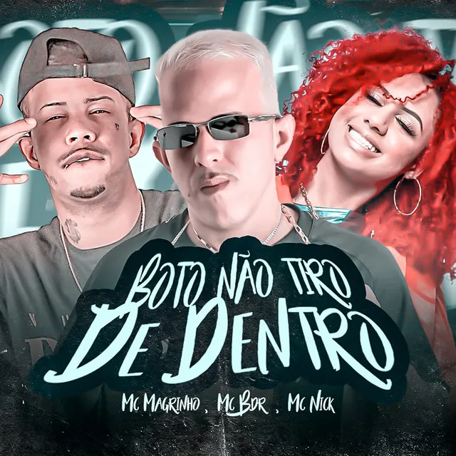 Bota Não Tiro de Dentro (feat. Mc Magrinho & Mc Nick)