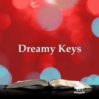 Dreamy Keys by Enchanted Piano