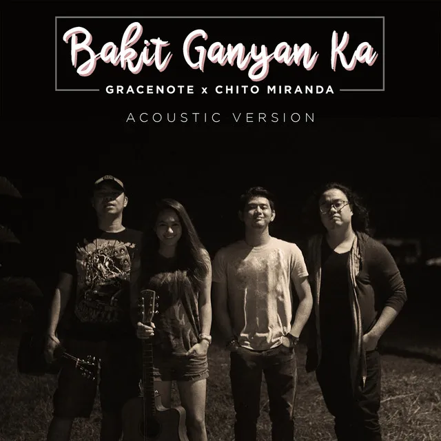 Bakit Ganyan Ka? - Acoustic Version