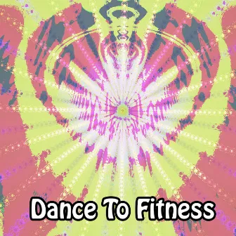 Dance To Fitness by Workout Buddy