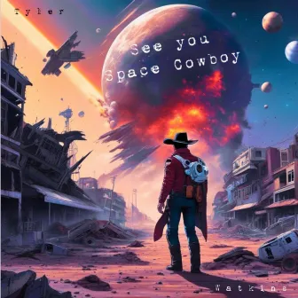 See You, Space Cowboy by Tyler Watkins