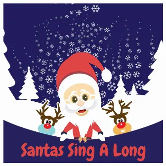 Santas Sing A Long by Christmas Music Lullabies