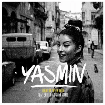 Light Up (The World) (feat. Shy FX & Ms Dynamite) by Yasmin