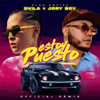 Estoy Puesto (Remix) by DVILA