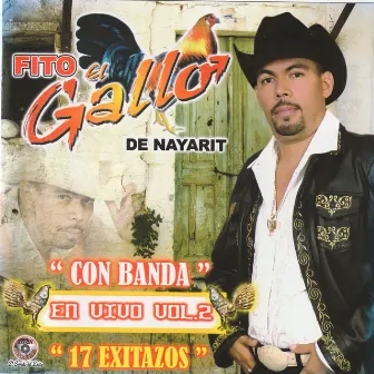 17 Exitasos (Con Banda En Vivo Vol. 2) by Fito El Gallo De Nayarit