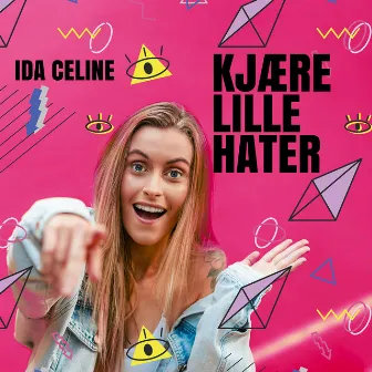 Kjære lille hater by Ida Celine