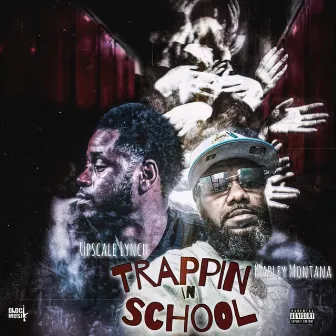 Trappin In School by Marley Montana