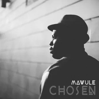 Chosen by Mawule