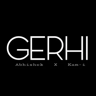 Gerhi by Abhishek