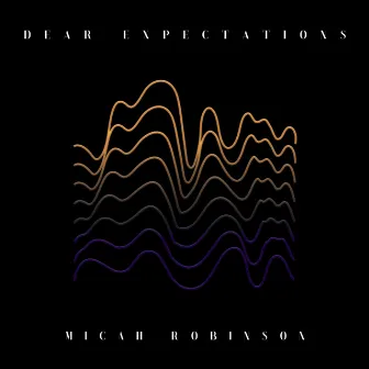 Dear Expectations by Micah Robinson