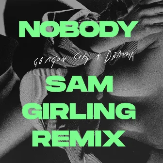 Nobody (Sam Girling Remix) by Sam Girling