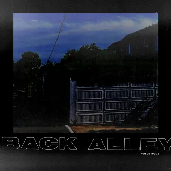 Back Alley by Rolls Rome