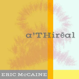 a'THirēal by Eric McCaine