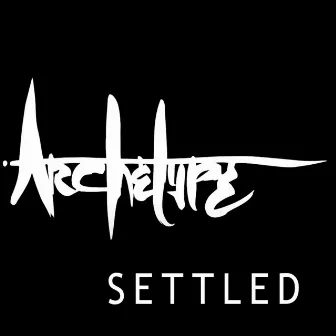 Settled by Archetype