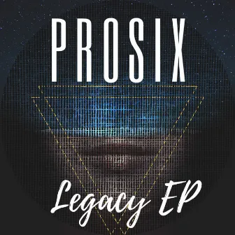 LEGACY by Prosix