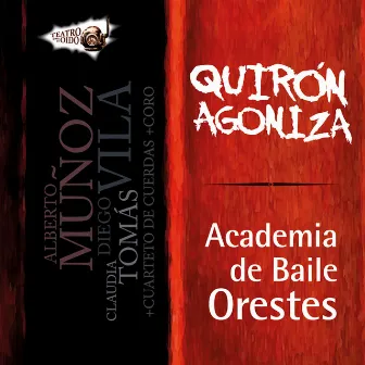 Quirón Agoniza / Academia de Baile Orestes by Diego Vila