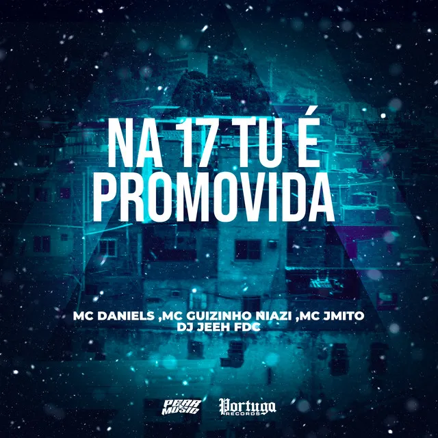 Na 17 Tu É Promovida