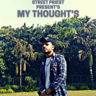 MY THOUGHT'S by Street Priest