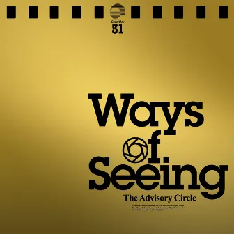 Ways of Seeing by The Advisory Circle