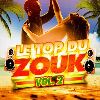 Le top du Zouk, Vol. 2 by DJ Zouk