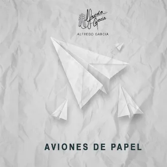 Aviones de papel by Alfredo Garcia