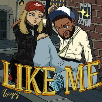 Like Me by Weyz