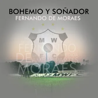 Bohemio y Soñador by Fernando Moraes