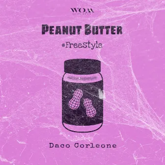 Peanut Butter Freestyle by Daco Corleone