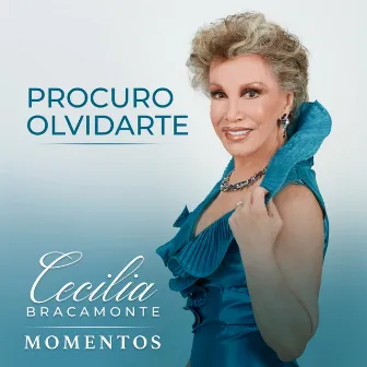 Procuro Olvidarte - Momentos by Cecilia Bracamonte