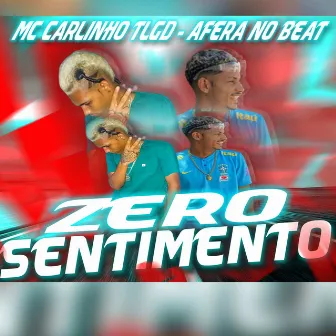 Zero Sentimento by MC Carlinhos Tlgd