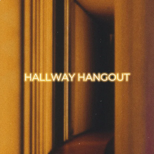 Hallway Hangout