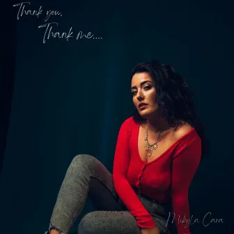 Thank You, Thank Me by Mikyla Cara