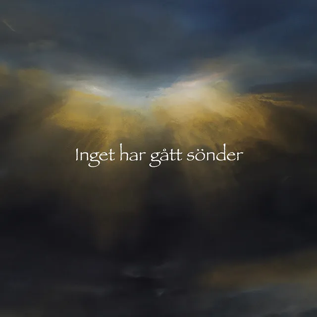 Inget har gått sönder