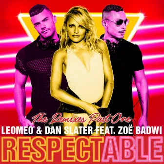 Respectable (feat. Zoë Badwi) [Remixes Part One] by Dan Slater