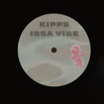 ISSA VIBE by Kipps