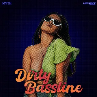 Dirty Bassline by MYTH