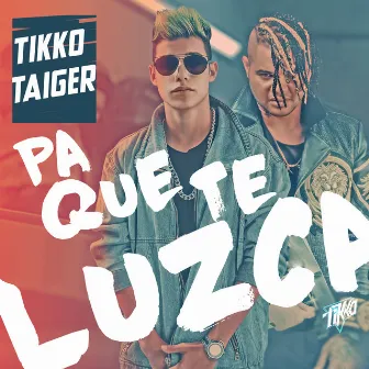 Pa Que Te Luzca by El Tikko