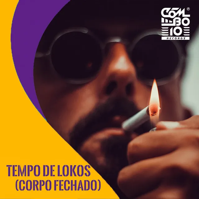 Tempo de Lokos (Corpo Fechado)