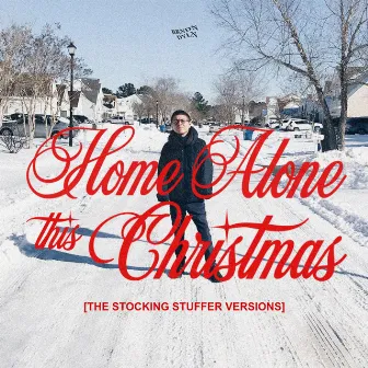 Home Alone This Christmas (The Stocking Stuffer Versions) by Brndn Dyln