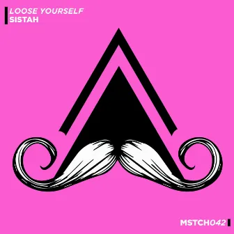 Loose Yourself (Radio-Edit) by Sistah