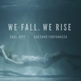 We fall . We Rise by Saul City