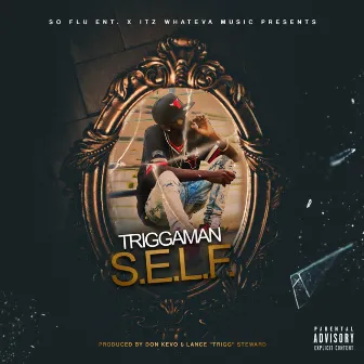 SELF by Triggaman