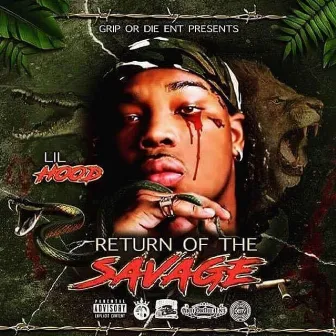 Return of the Savage by Lil Hood