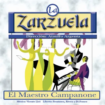 La Zarzuela: El Maestro Campanone by Vicente Lleó