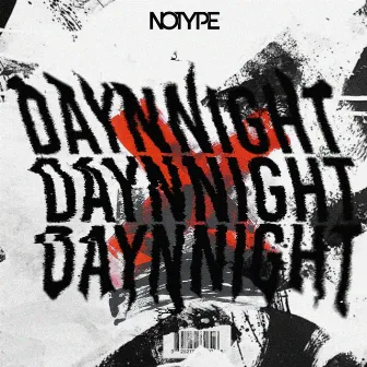 DAYNNIGHT by NOTYPEX