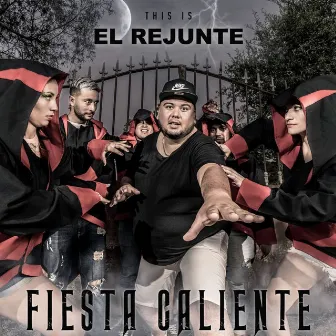 Fiesta Caliente by El Rejunte