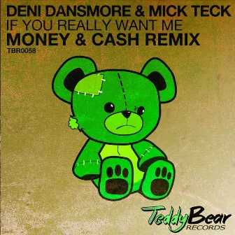 If You Really Want Me (Money & Cash Remix) by Deni Dansmore