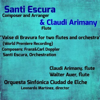 Valse di Bravura for Two Flutes and Orchestra (World Premiere Recording) by Karl Doppler