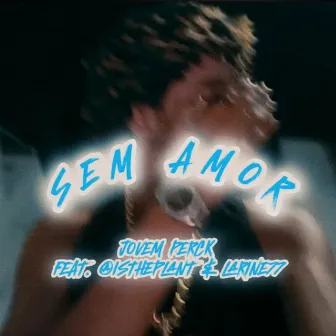 SEM AMOR by JOVEM PERCK